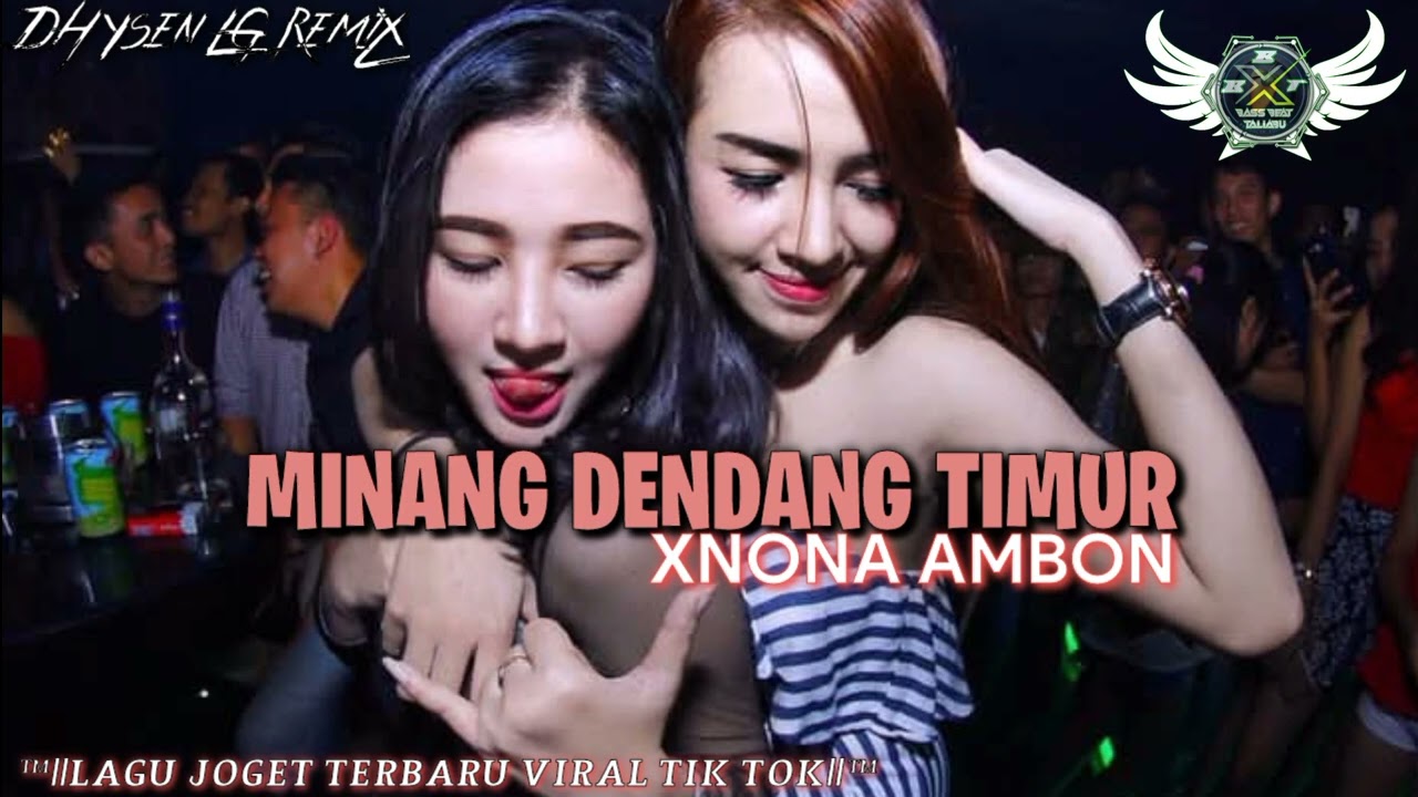 🔥LAGU JOGET MINANG DENDANG TIMUR X NONA AMBON REMIX DISEN LG TERBARU✅💃💃