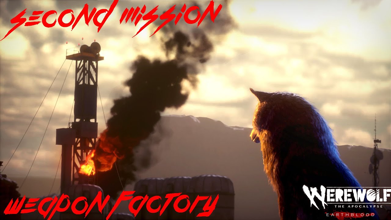 Werewolf: The Apocalypse - Mission 2 - Weapon Factory