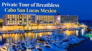 Private Tour of Breathless in Cabo San Lucas Mexico | AllInclusive Resort