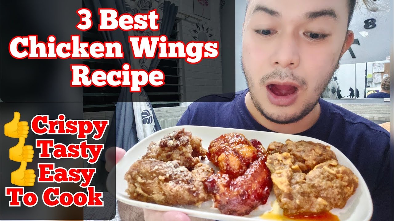 3 Best Chicken Wings Recipes by Winson Antonio YouTube