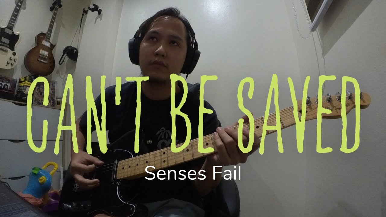 Senses Fail Can't Be Saved (Guitar Cover) YouTube