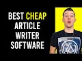 Best Article Writer Software: How To Create Unique Content In 60 Sec. For FREE