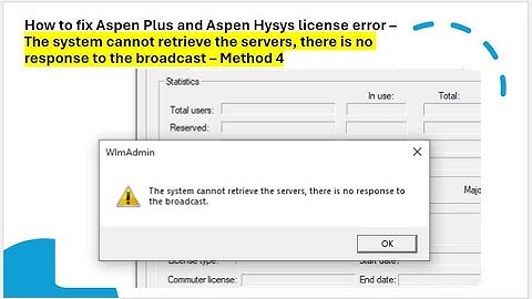 How to fix Aspen Plus and Aspen Hysys license error -  System cannot retrieve the servers - Method 4