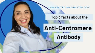 Top 3 Facts about the AntiCentromere Antibody