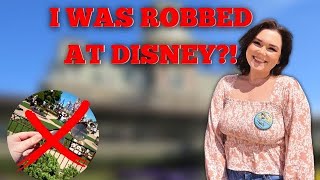 MY WORST DAY AT DISNEY WORLD: I WAS ROBBED.