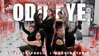K-Pop In Public Dreamcatcher 드림캐쳐 Odd Eye One Take Cover By District K Washington, D.c.