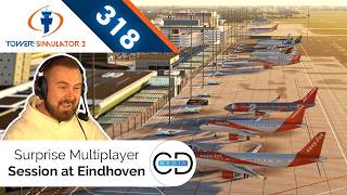 Surprise Multiplayer Session at Eindhoven! - Tower! Simulator 3, Episode 318