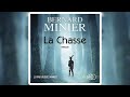 Ref:prsOmY49Yhs Bernard minier - la chasse | chapitre 1-15 | livres audio gratuit complet
