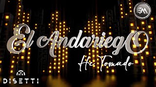 El Andariego - He Tomado | Música Popular Con Letra chords