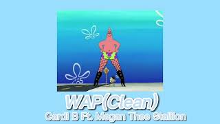 Cardi B Ft. Megan Thee Stallion - WAP [CLEAN] (Sped Up)