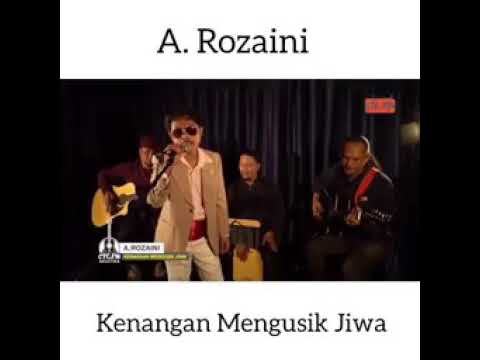 DOWNLOAD Lagu A Rozaini Kenangan Mengusik Jiwa MP3 MP4 3GP FLV