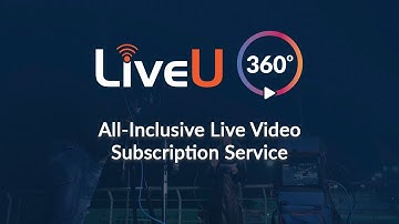 Introducing LiveU 360°