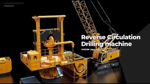 Samjin Machinery RCD(Reverse Circulation Drilling)