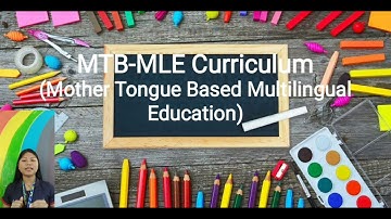 Factors Affecting the Success & Criticisms of MTB-MLE and the Curriculum