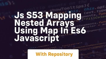 Js s53 mapping nested arrays using map in es6 javascript