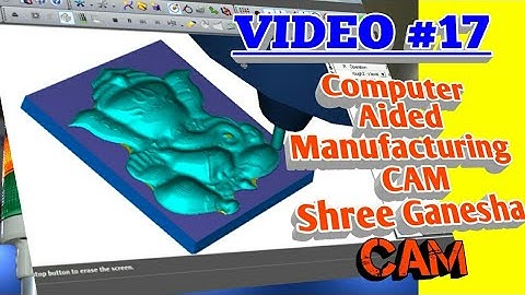 CAM Programme for shree Ganesha Idol .Computer Aided Manufacturing.