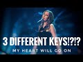 Celine Dion - My Heart Will Go On [LIVE] in 3 different keys!!