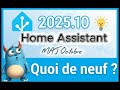 Home Assistant 2025.10 : Les changements majeurs en 2m30 !