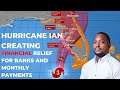 Hurricane Ian Creating Financial Credit Relief With Banks &amp; Monthly Payments For Florida Residents