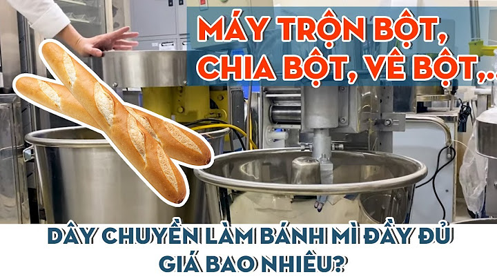 Máy làm bánh mì giá bao nhiêu năm 2024