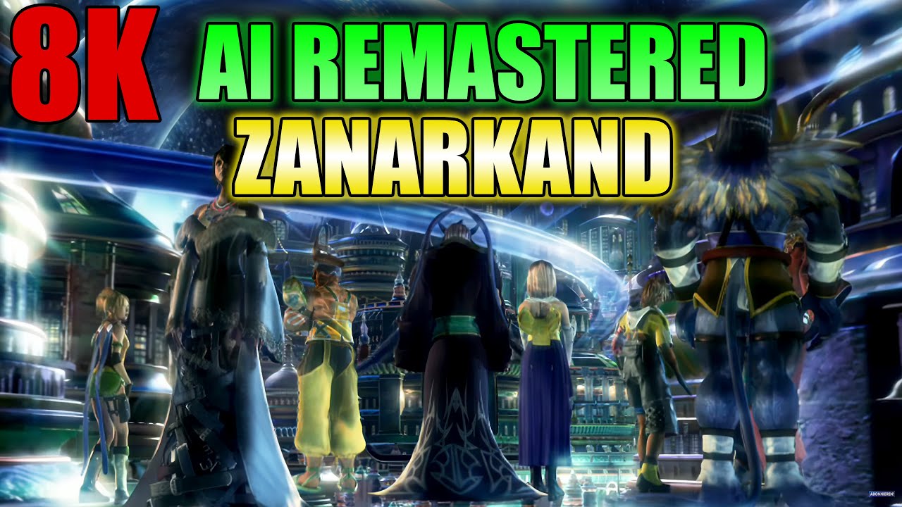 [8K60 AI Remastered] Zanarkand Sphere - FFX - UPSCALE