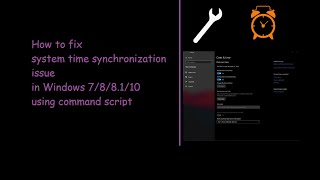 How to fix date and time synchronization issue in Windows 7/8/8.1/10 using command script