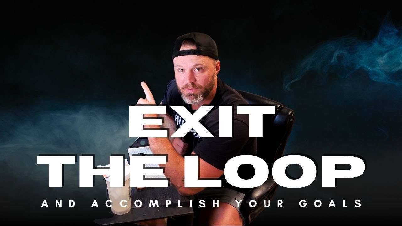 How To Exit The Loop (of continually failing at your goals) - YouTube