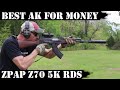 Best AK For Money Paid: Zastava ZPAP Z70 improved - 5000 Rds Final!