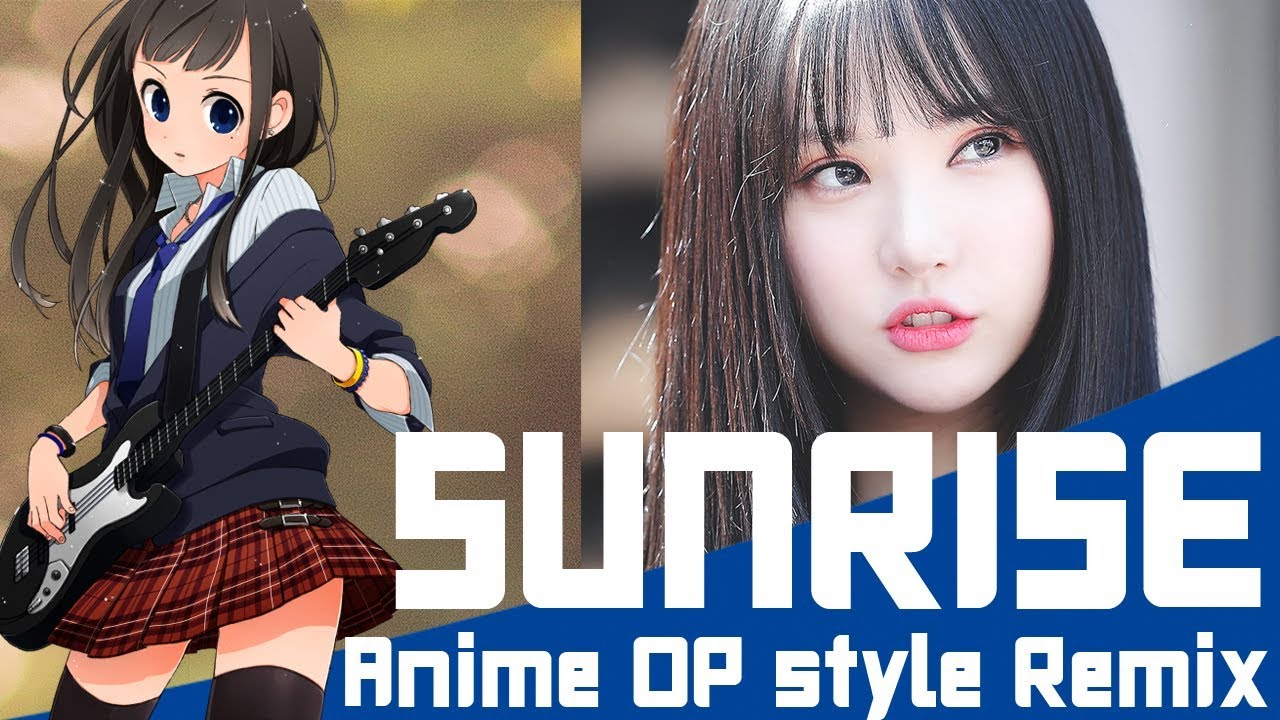 여자친구(GFRIEND) - 해야(Sunrise)  Anime Style Remix / Rock Ver. (Lyrics) | 애니오프닝 스타일 리믹스 / 락버전 (가사)