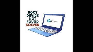 HP Stream - Boot device not found - Solved