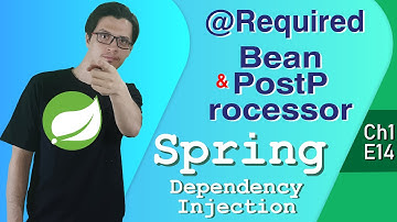 @Required & how a BeanPostProcessor works| Dependency Injection | Spring Tutorial |Ch1|E14|