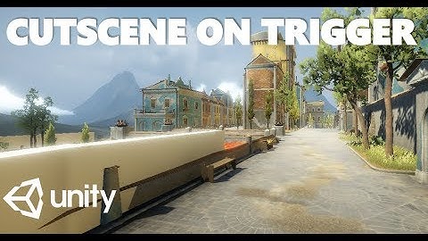 HOW TO START A CUTSCENE FROM A TRIGGER WITH C# IN UNITY TUTORIAL