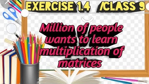 exercise 1.4/unit 1/class 9 Q(1&2)/multiplication of matrices #maths#Maths StudyPool