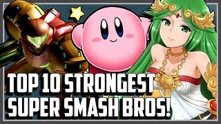 Top 10 Strongest Super Smash Bros Characters! (Canonically)
