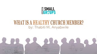 What is a Healthy Church Member? Session 2: Biblical Theologian