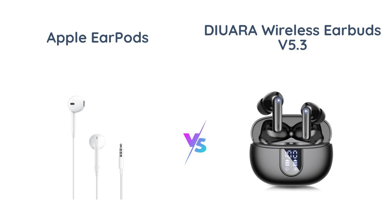 Apple EarPods vs DIUARA Wireless Earbuds: Which is Better?
