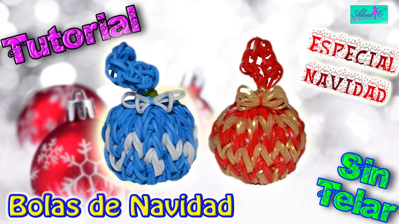 ♥ Tutorial[ESPECIAL NAVIDAD]: Bolas de Navidad (sin telar) ♥