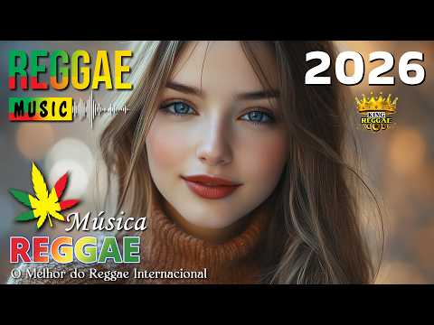 REGGAE INTERNACIONAL 2026  ♫ AS MELHORES DO REGGAE DO MARANHÃO ♫ REGGAE REMIX 2026 (SELEÇÃO TOP)