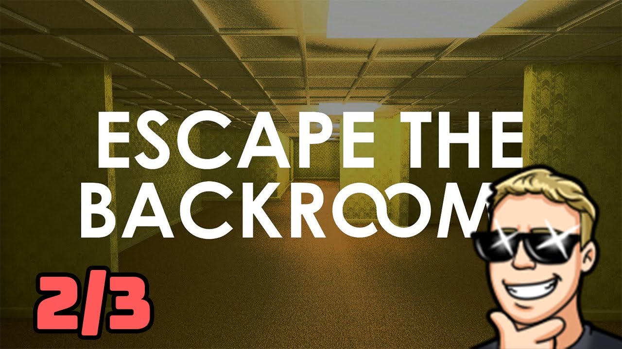 Escape the Backrooms 2/3 KOKOSBOY