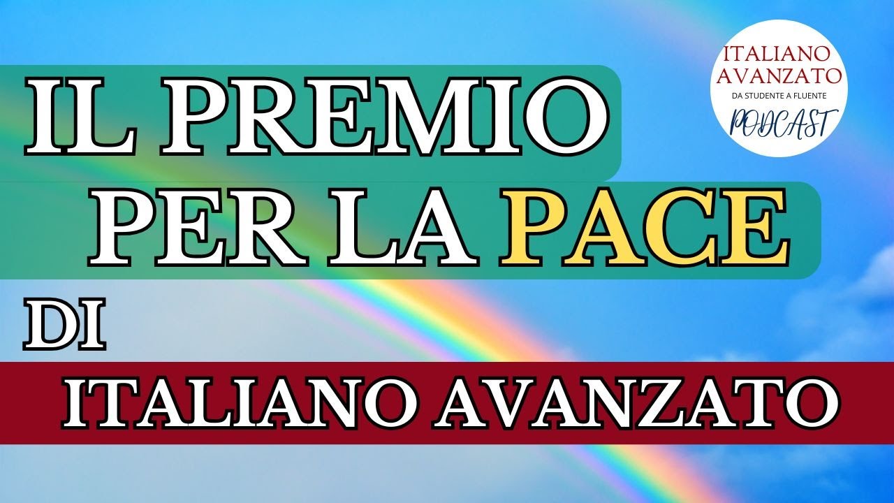 Il premio per la pace 2025 di Italiano Avanzato
