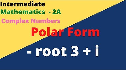 Polar Form of - root 3 + i@EAG