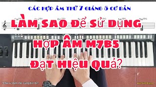 Hướng dẫn HỢP ÂM thứ 7 giáng 5 | Chord m7b5 | Ku Tèo Piano.