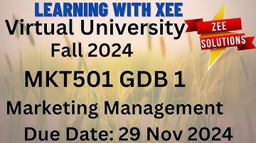 MKT501 Marketing Management GDB 1 Fall 2024 Virtual University of Pakistan