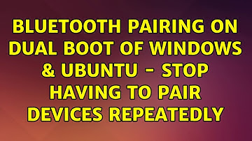 Ubuntu: Bluetooth Pairing on Dual boot of Windows & Ubuntu - Stop having to Pair Devices Repeatedly