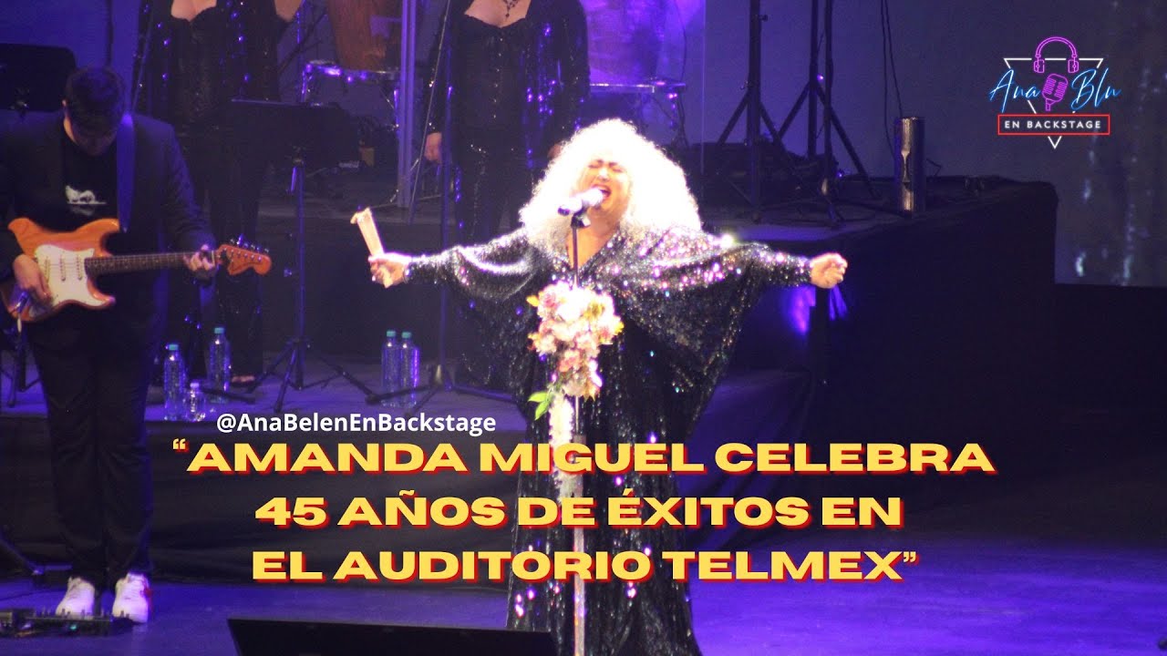Amanda Miguel abarrotó el Auditorio Telmex