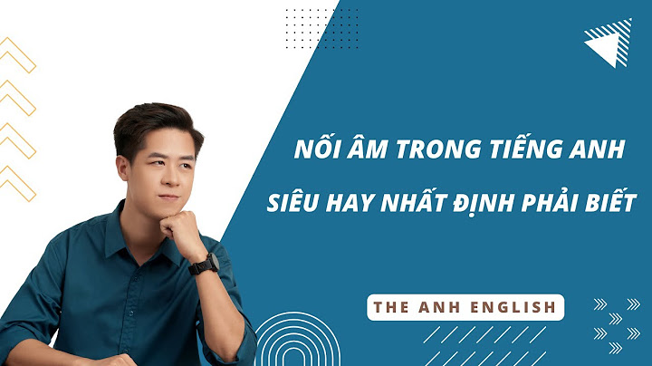 Nối âm trong tiếng anh là gì năm 2024