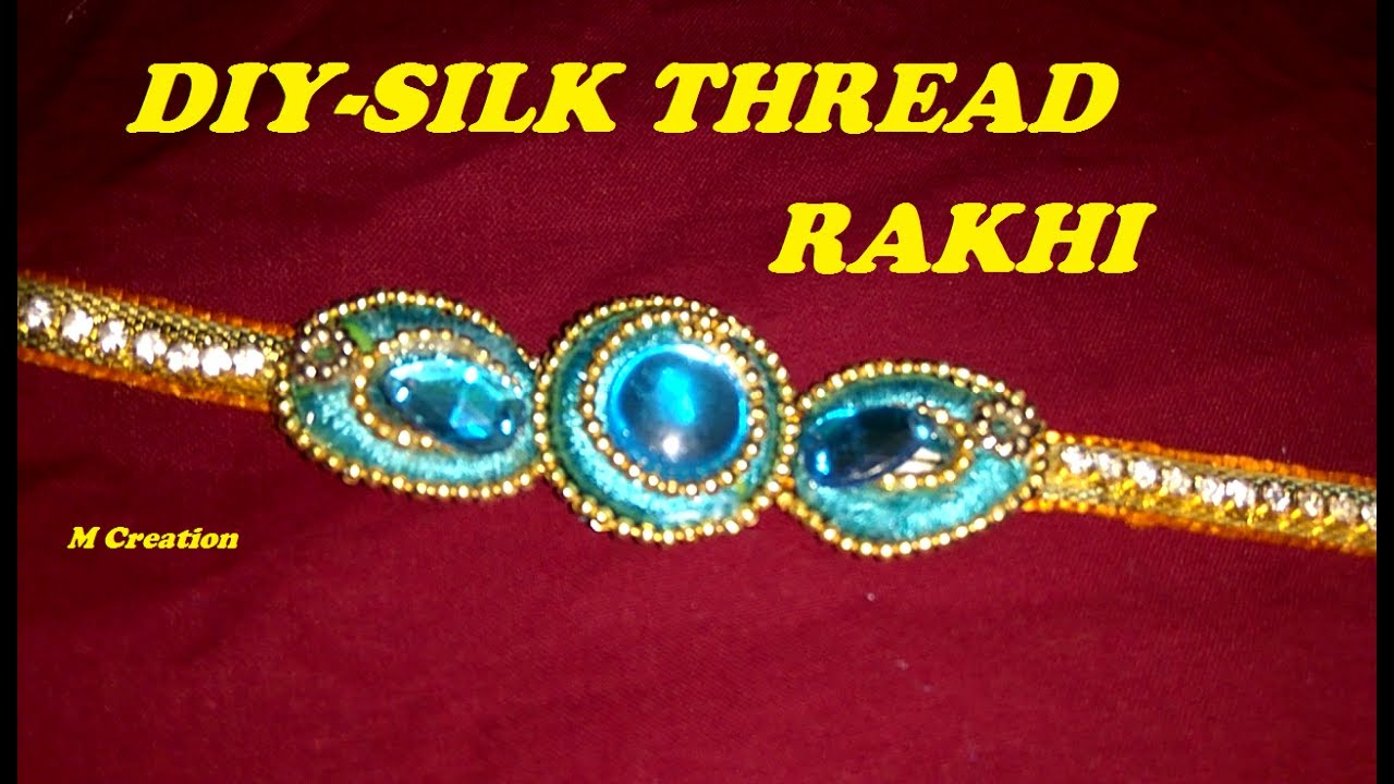 Silk Thread Rakis How to make SILK THREAD RAKHI - YouTube