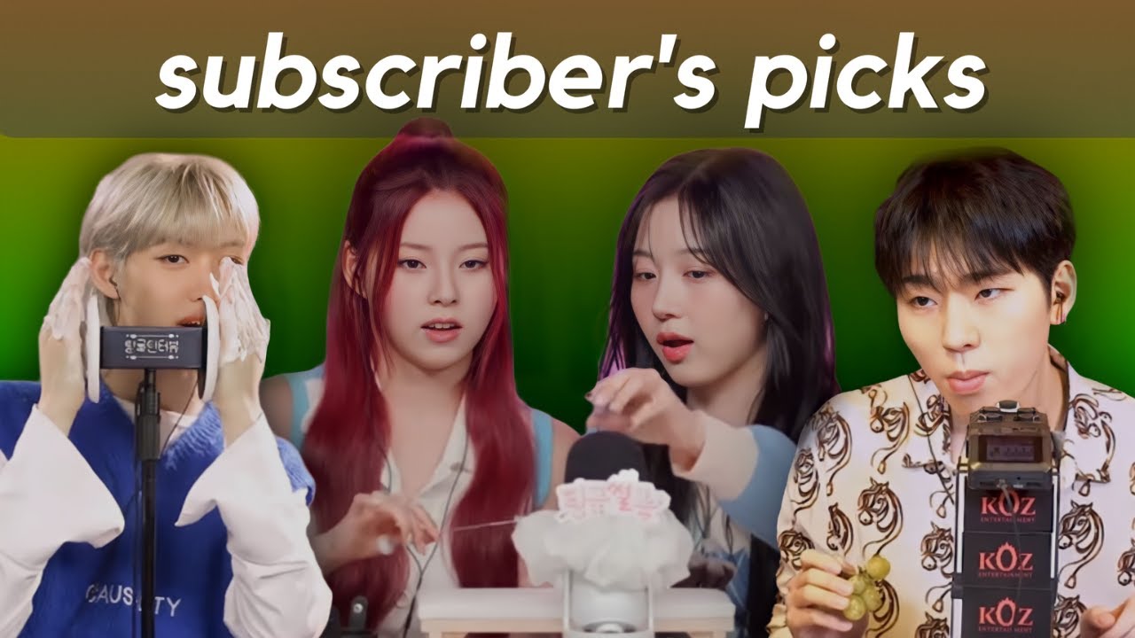 kpop idols doing asmr [subscriber's pick]