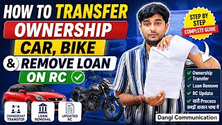 How to Transfer Ownership Car , Bike And Remove Loan on RC - Dangi Communication...