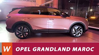 Opel Grandland 2025 Lancement Au Maroc - الإطلاق الرسمي بالمغرب
